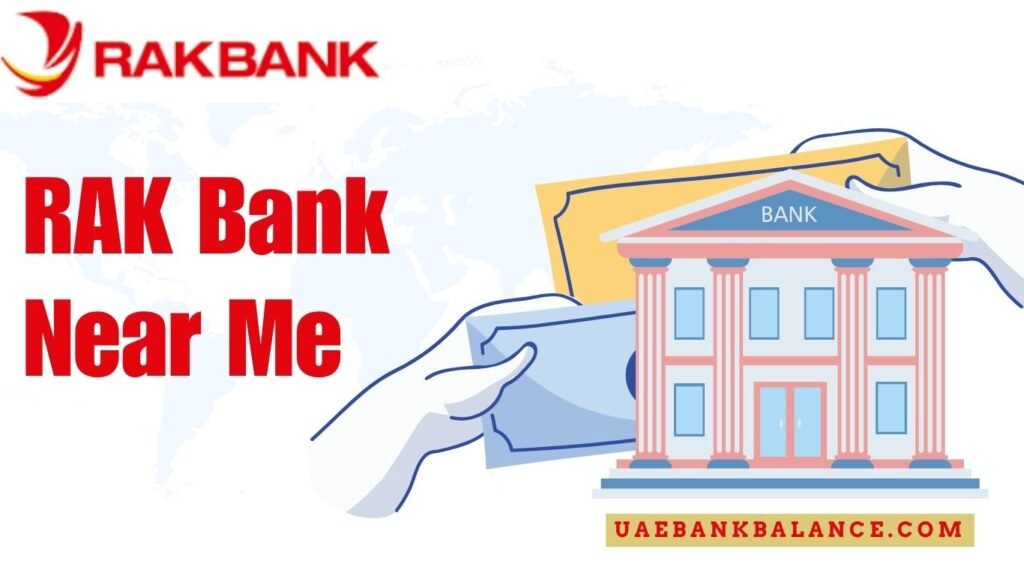 RAK Bank Near Me