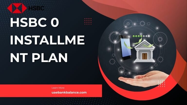 HSBC 0 Installment Plan UAE: Complete Guide 5 HSBC 0 installment plan