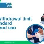  Daily Withdrawal Limit for Standard Chartered UAE: Everything You Need to Know