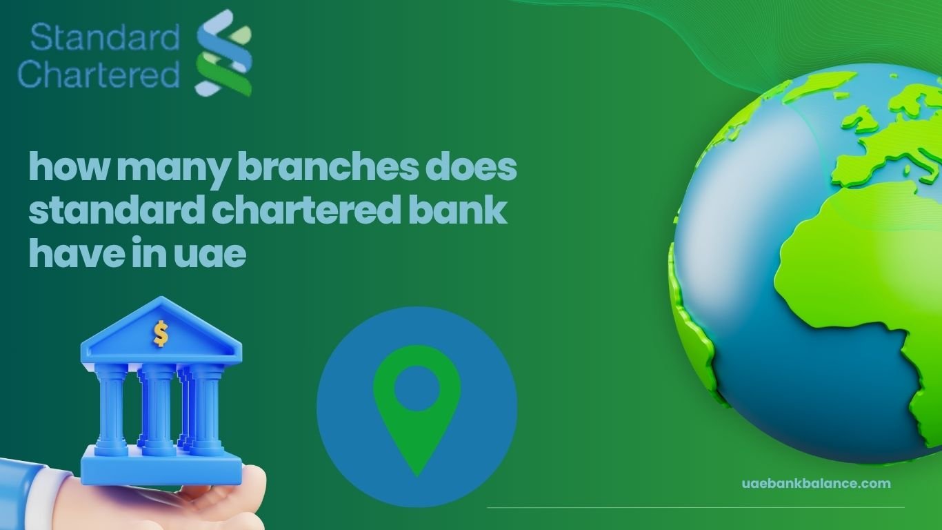 How Many Branches Does Standard Chartered Bank Have in the UAE? 1 Branches Does Standard Chartered Bank