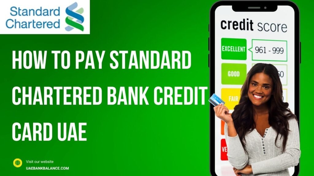 How to Pay Your Standard Chartered Bank Credit Card in the UAE: A Complete Guide 1 Standard Chartered Bank Credit Card