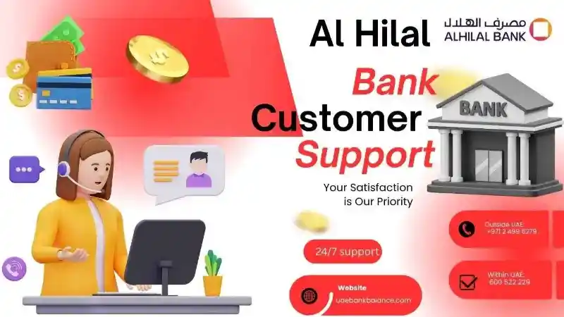 Al Hilal Bank Customer Care – 24/7 WhatsApp, Email & Toll-Free Contact Guide 1 Al Hilal Bank customer care UAE 24/7 helpline, WhatsApp and email support