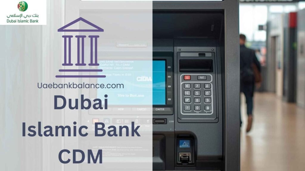 Dubai Islamic Bank CDM