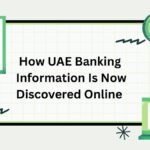 From Branch Visits to Browser Checks: How UAE Banking Information Is Now Discovered Online