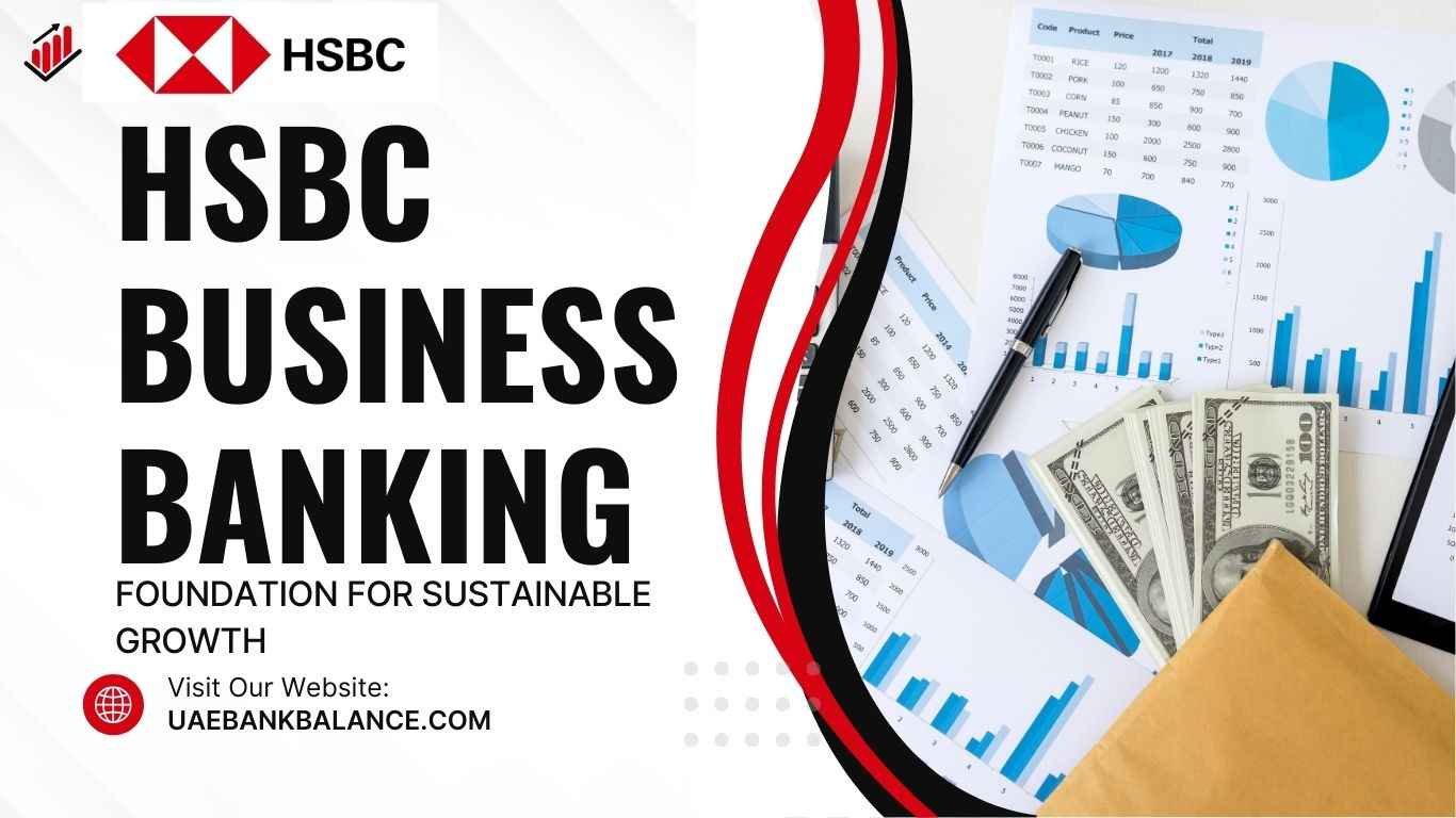 HSBC Business Banking UAE – Accounts, Services, Benefits & Global Reach 1 HSBC Business Banking