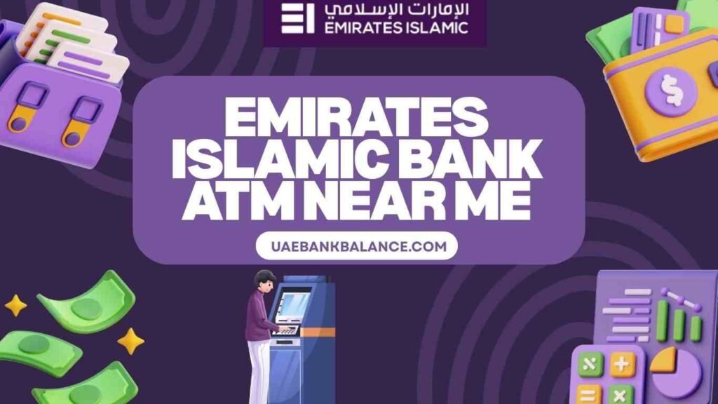 Emirates Islamic Bank ATM Near Me