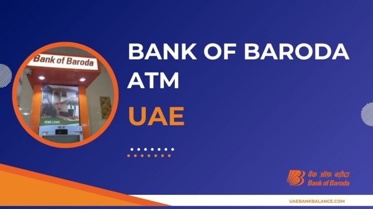 Bank of Baroda ATM – Locations, Services, Limits & What UAE Customers Should Know 6 Bank of Baroda ATM