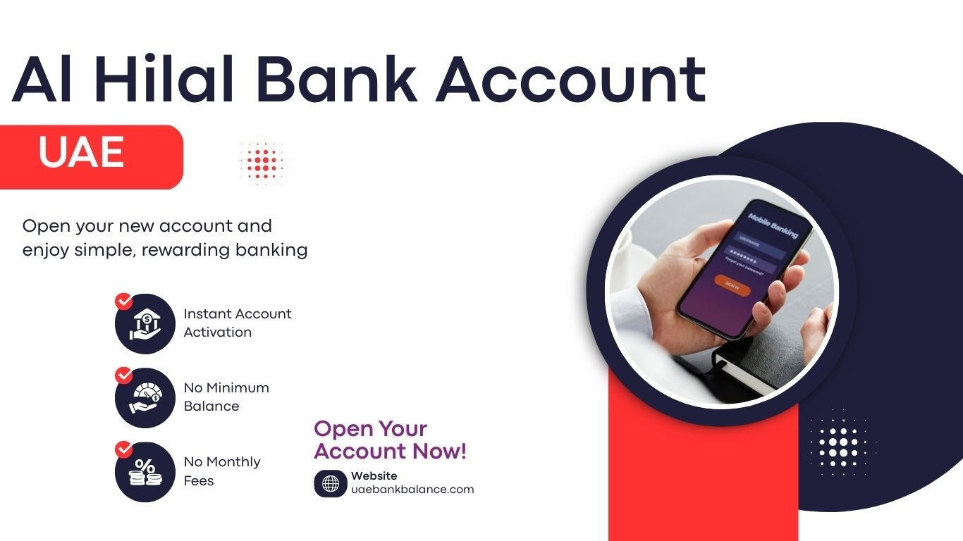 Al Hilal Bank Account UAE – Al Hilal Bank Savings Account Types, Benefits, Requirements & How to Open 1 Al Hilal Bank Account