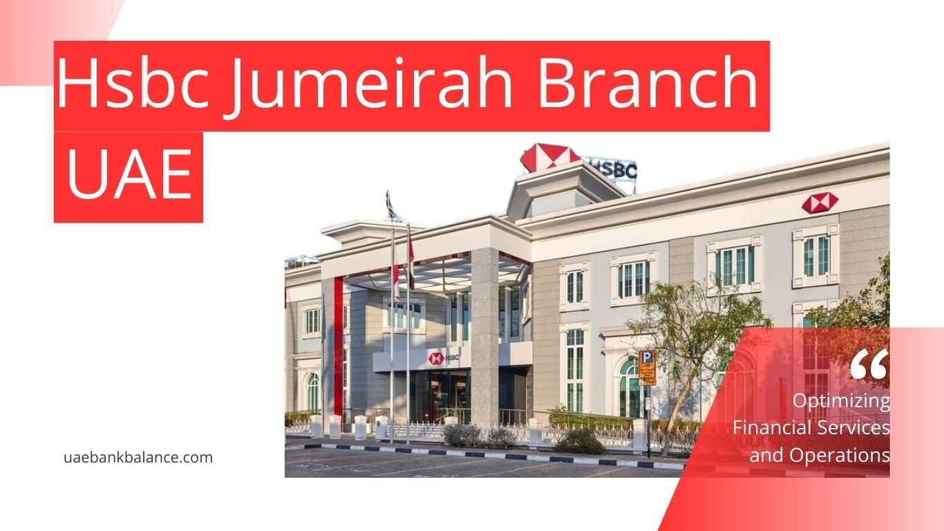 HSBC Jumeirah Branch 1 HSBC Jumeirah Branch