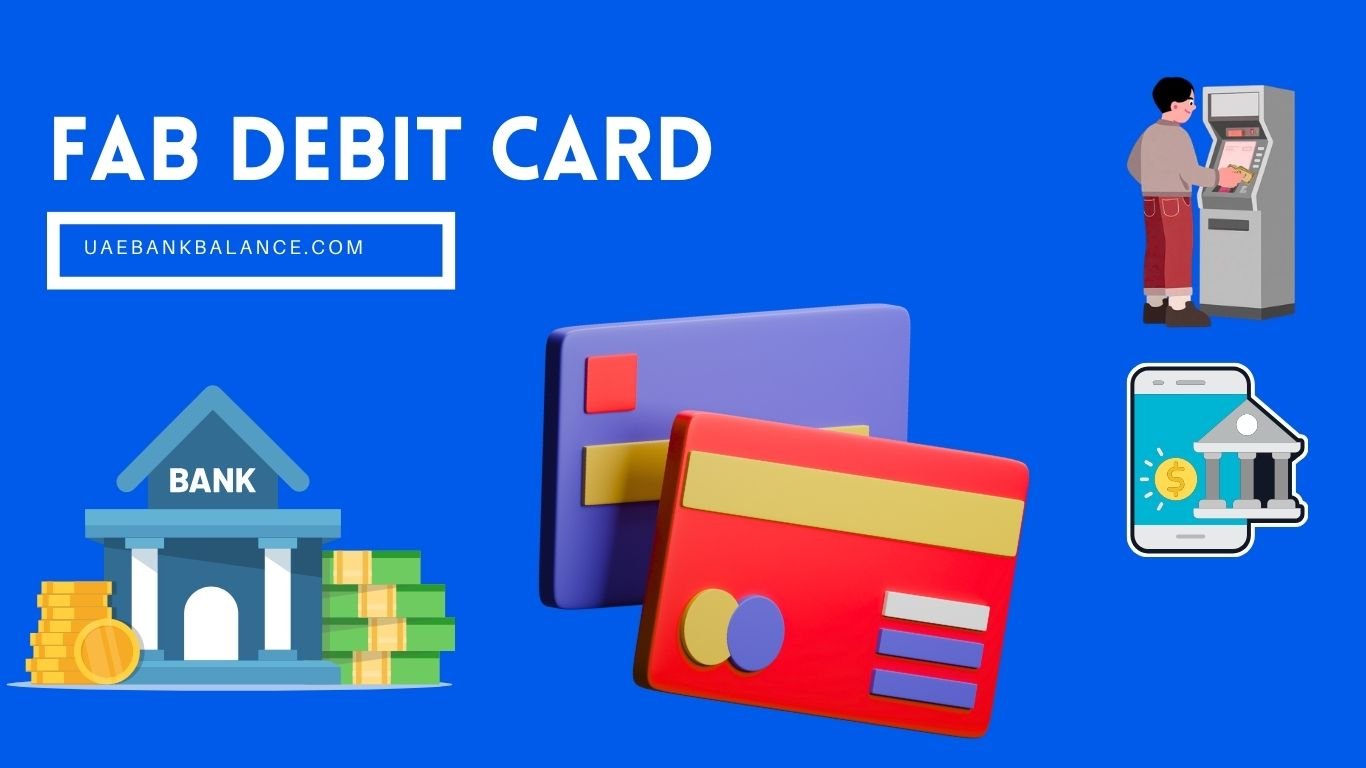 FAB Debit Card – Activation, Balance Check, Types, Benefits and Customer Support 1 FAB Debit Card