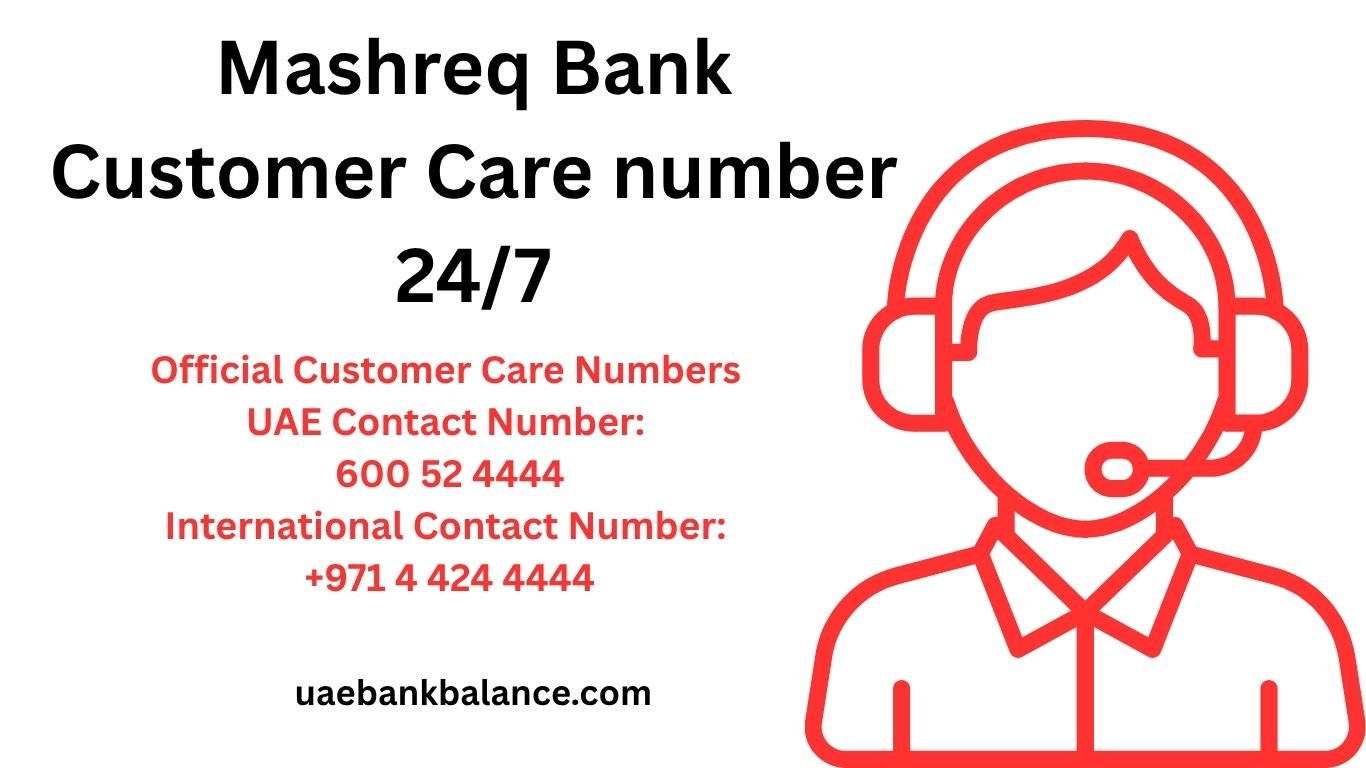 Mashreq Customer Care Number 24 Hours