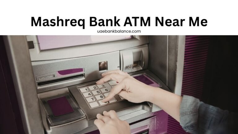 Mashreq Bank ATM Near Me – Locations, Services, Timings and How to Find Easily in UAE 4 Mashreq Bank ATM Near Me