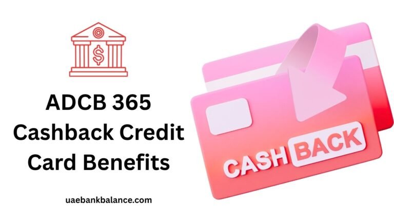 ADCB 365 Cashback Credit Card Benefits