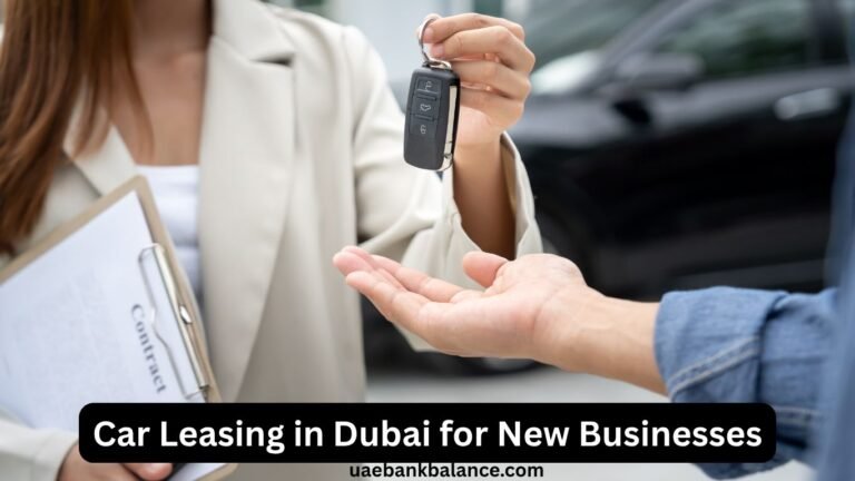 Car Leasing in Dubai for New Businesses