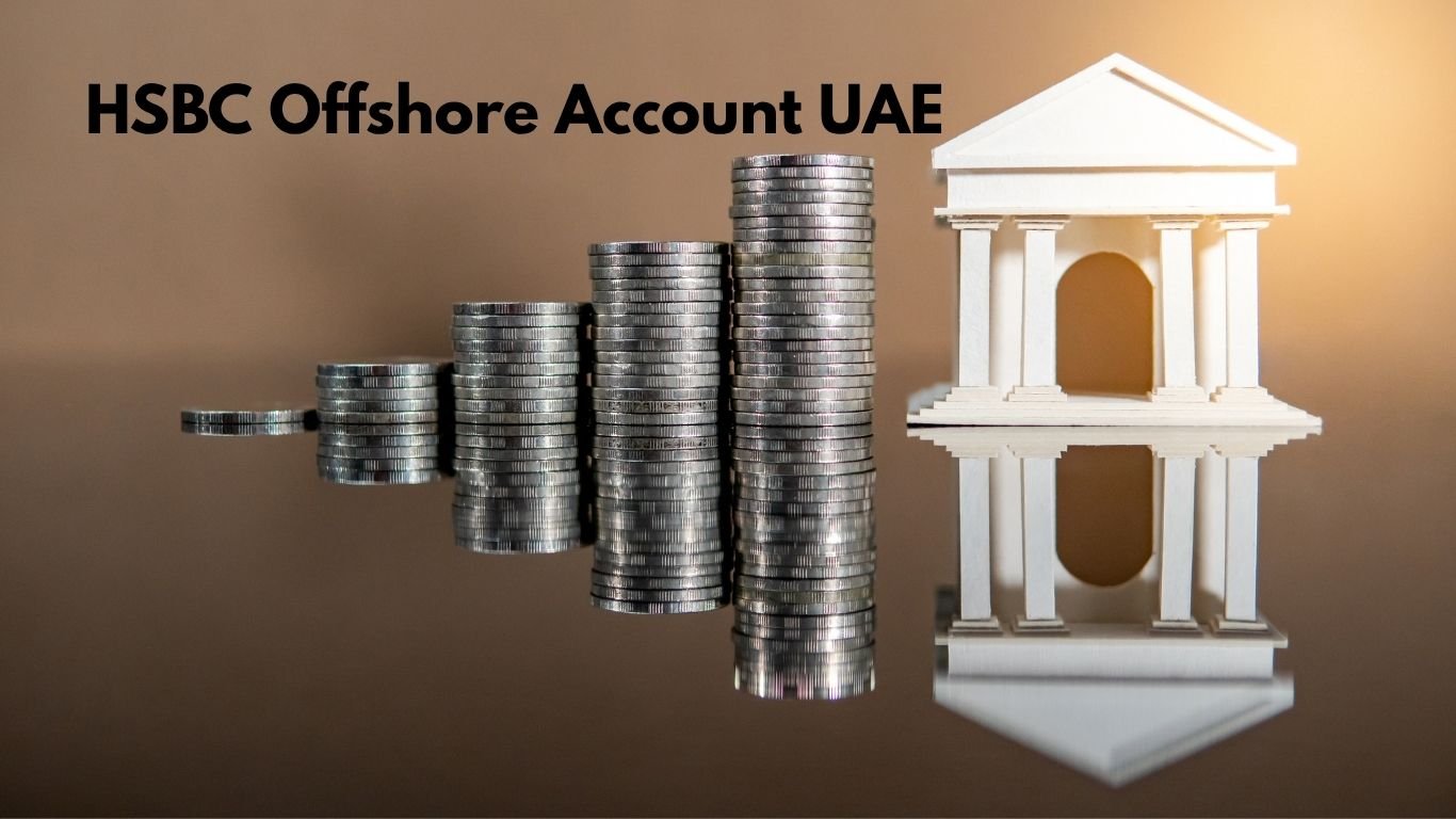 HSBC Offshore Account UAE – Complete Guide for Expats, Non-Residents & International Banking (2026) 1 HSBC Offshore Account UAE