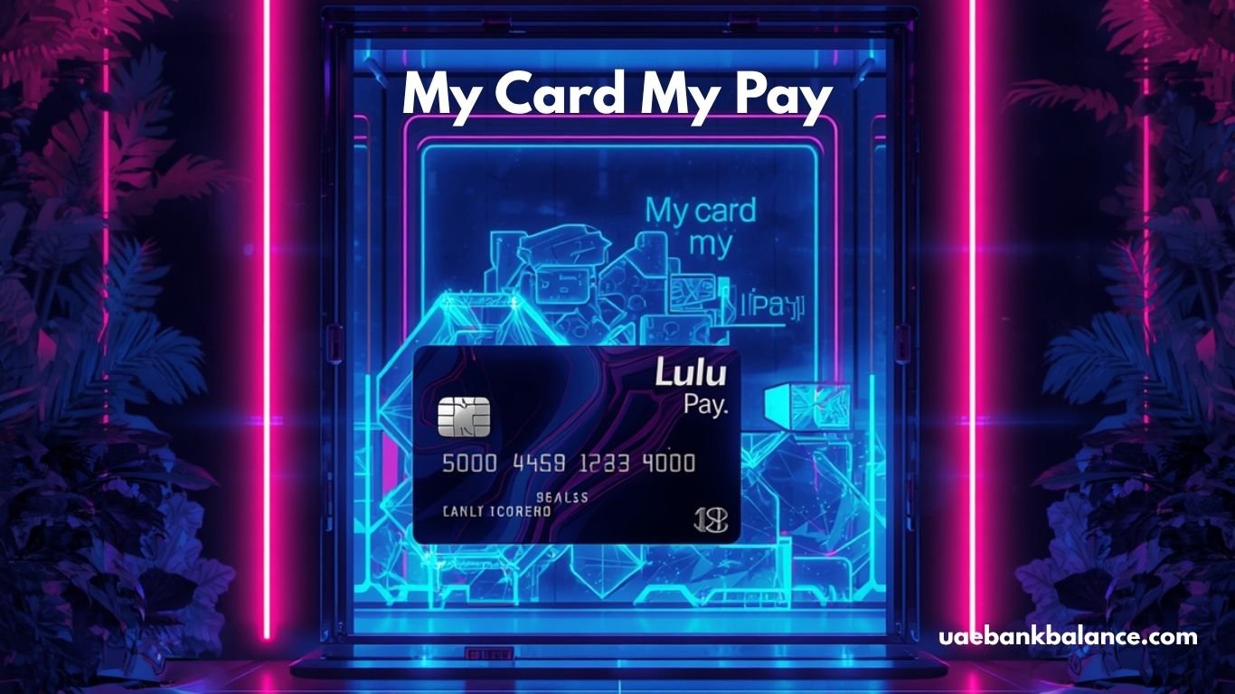 My Card My Pay UAE – Complete Balance Check, Salary Card & Login Guide (2026) 1 My Card My Pay